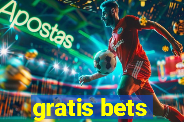 gratis bets